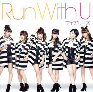 Run With U(DVD付)/フェアリーズ