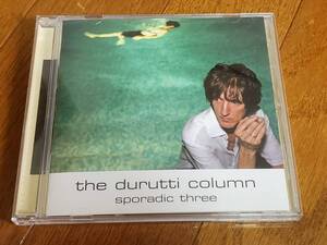 (CD) The Durutti Column●ドゥルッティ・コラム / sporadic three EU盤