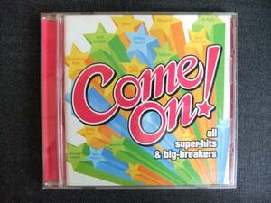 洋楽CD-2　　Come On! all super-hits＆big-breaker　