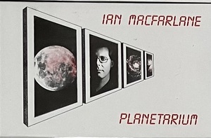 [ Cassette / カセット ] Ian MacFarlane / Planetarium ( Experimental / Ambient / Folk Rock ) Not On Label エクスペリメンタル