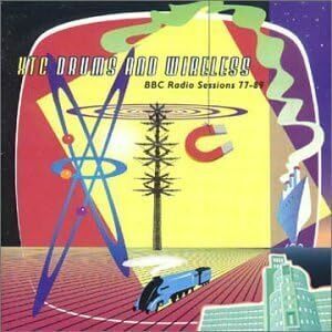 Drums And Wireless - BBC Radio Sessions 77 - 89 XTC 　輸入盤CD