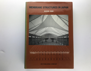 Membrane Structures in Japan, Kazuo Ishii, SPS 1995 膜構造66例