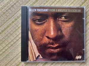 ★☆ Allen Toussaint 『From A Whisper To A Scream』☆★