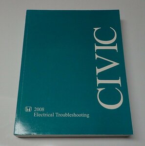 ●「HONDA CIVIC　Electrical Troubleshooting　　2008」　　英語版