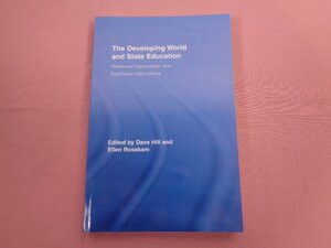 ★洋書 『 The Developing World and State Education: Neoliberal Depredation and Egalitarian Alternatives 』