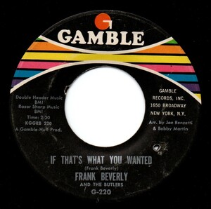 Frank Beverly and The Butlers / If That’s What You Wanted ♪ Love (Gamble)