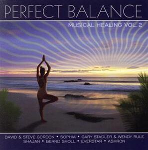 【輸入盤】Perfect Balance: Musical Healing 2/David&SteveGordon