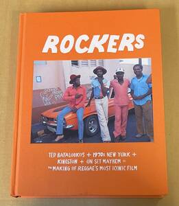 Rockers 写真集 Ted Bafaloukos 1970s New York Kingston On Set Mayhem The Making of Reggae’s Most Iconic Film ロッカーズ レゲエ