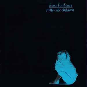 英7 Tears For Fears Suffer The Children IDEA1 Mercury /00080