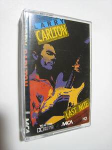 【カセットテープ】 LARRY CARLTON / LAST NITE US版 ラリー・カールトン ラスト・ナイト SO WHAT 収録