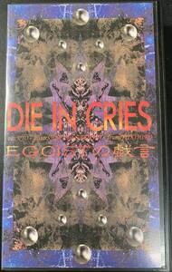 VHS VIDEO● DIE IN CRIES / EGOISTの戯言 ～ BMG VICTOR