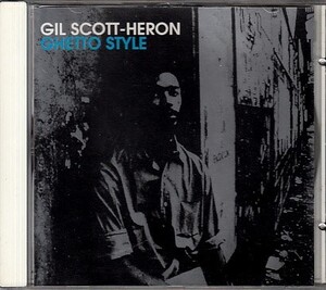 【GIL SCOTT-HERON/GHETTO STYLE】 CD