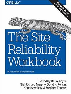 [A12290070]The Site Reliability Workbook: Practical Ways to Implement SRE