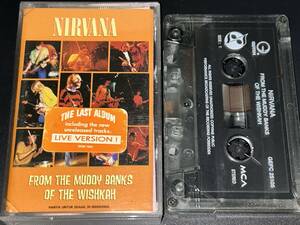 Nirvana / From The Muddy Banks Of The Wishkah 輸入カセットテープ