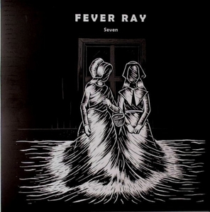 試聴あり★同梱可★Fever Ray - Seven [12”]テクノミニマルエレクトロハウス