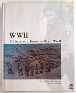 WWII : The Illustrated History of World War II by the editors of TIME-LIFE books / TIME LIFE BOOKS 洋書ハードカバー (1989年刊)