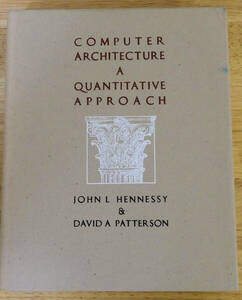 COMPUTER ARCHITECTURE : A QUANTITATIVE APPPROACH（洋書）