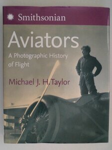 飛行士　飛行の写真史　Aviators A Photographic History of Flight　2005年　Smithsonian