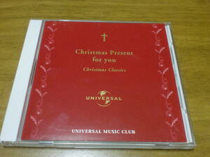 CD Christmas Present for you Christmas classics クリスマスクラシック　UNIVERSAL ユニバーサル　白銀の世界 そりすべり きよしこの夜