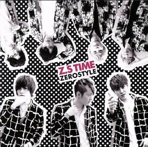 Ｚ．Ｓ　ＴＩＭＥ（初回限定盤）／ＺＥＲＯＳＴＹＬＥ