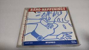 K096　『CD』　Baho / Happenings 竹中尚人 石田長生