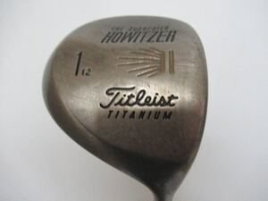 ★Titleist タイトリスト HOWITZER ドライバー 1W 12° 純正カーボンシャフト F964　★レア★激安★中古★　★