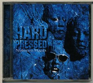 前田亘輝/HARD PRESSEDハード・プレスド★Zakk Wylde/Vivian Campbell/Billy Sheehan/Peter Frampton/Duff McKagan等参加(TUBEチューブ)