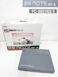 S3223M 【ジャンク品】NEC PC-9800シリーズ 98NOTE PC-9801NS/E 通電不可 元箱あり