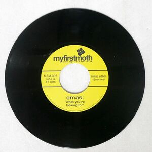 OMAS/WHAT YOU’RE LOOKING FOR / I’M SO DIZZY/MY FIRST MOTH MFM005 7 □