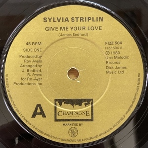SYLVIA STRIPLIN GIVE ME YOUR LOVE 45