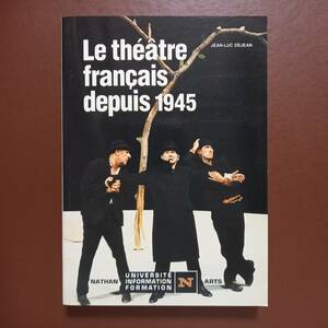 Jean-Luc Dejean 「1945年以降のフランス演劇」（フランス語）（Nathan,1987)/ Le theatre francais depuis 1945