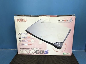 ★岐阜発　△ FUJITSU / 富士通 / PLUG-N-SCAN / FLATBED SCANNER △ 600CUS / スキャナー / 動作未確認 / ジャンク品□3/9□★