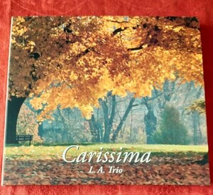 L.A.Trio / Carissima