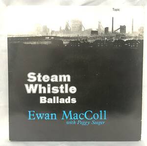 □7/LP（9392）-EWAN MacCOLLイワン・マッコール*STEAM WHISTLE