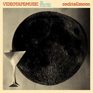 videotapemusic Cocktail Moon feat. Mellow Fellow & Andy Chlau (Single Version) レコード アナログ 新品