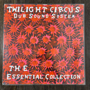 Twilight Circus Dub Sound System The Essential Collection