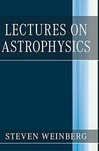[A12217407]Lectures on Astrophysics