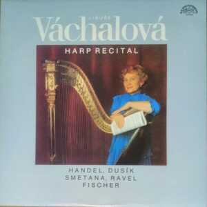 VACHALOVA ハープリサイタル チェコSUPRAPHON盤 ヘンデル ラベル スメタナ HARP RECITAL HANDEL RAVEL SMETANA LP