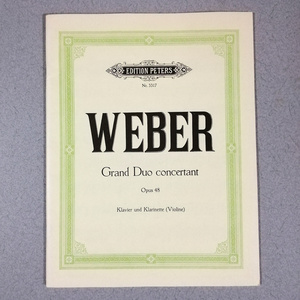 WEBER ウェーバー 協奏的大二重奏曲 グランド・デュオ・コンチェルタント 輸入楽譜 クラリネット ピアノ ヴァイオリン ペータース