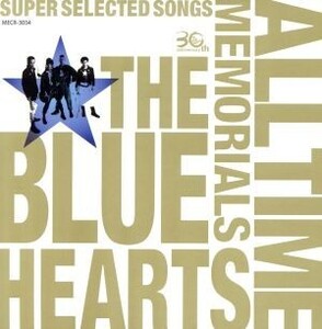 THE BLUE HEARTS 30th ANNIVERSARY ALL TIME MEMORIALS ～SUPER SELECTED SONGS～(B)/ザ・ブルーハーツ