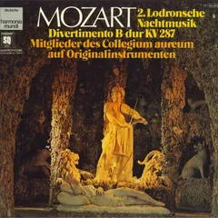 LP Mozart, Collegium Aureum 2. Lodronsche Nachtmusik - Divertimento B-dur Kv287 1C06599696Q HARMONIA MUNDI /00260