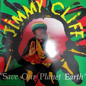 JIMMY CLIFF／SAVE OUR PLANET EARTH アナログ盤LPレコード ジミー・クリフ