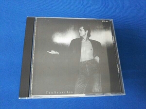 矢沢永吉 CD TEN YEARS AGO