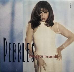 【廃盤12inch】Pebbles / Giving You The Benefit