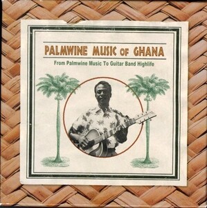 2CD BOXセットコンピ V.A. / Palmwine Music Of Ghana, From Palmwine Music To Guitar Band Highlife 2017年 パームワイン・ミュージック