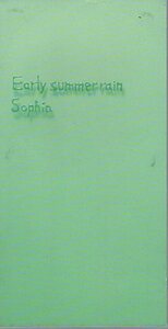 ◆8cmCDS◆SOPHIA/Early summer rain/2ndシングル