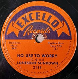  LONESOME SUNDOWN EXCELLO You Know I Love You/ No Use To Worry