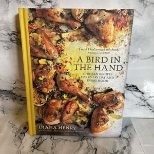 Diana Henry A Bird in the Hand 鶏肉 料理本 レシピ本 洋書 英語版 ダイアナヘンリー HA_2303 