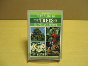 【05092707】Field Guide to the Trees of Britain and Europe■植物図鑑【洋書】■J. R. Press (著)