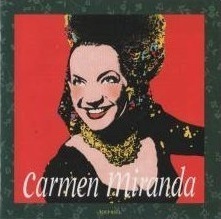 ★サンバ史上最高の女性歌手!!最高ですよね。入門編に。カルメン・ミランダ／Carmen MirandaのCD【サンバ黄金期の栄光】全盛期の記録。